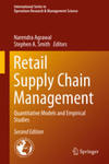 Retail Supply Chain Management: Quantitative Models and Empirical Studies (2nd Edition) by Narendra Agrawal and Stephen A. Smith