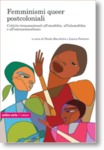 Femminismi queer postcoloniali by Paola Bacchetta and Laura Fantone