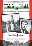 Taking Hold: From Migrant Childhood to Columbia University.