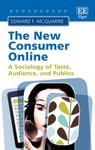 The New Consumer Online: A Sociology of Taste, Audience and Publics by Edward F. McQuarrie