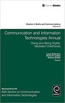 Communication & Information Technologies Annual: Doing & Being Digital: Mediated Childhood, Volume 8. by Laura Robinson, Shelia R. Cotton, and Jeremy Schulz