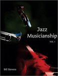 Jazz Musicianship: A Guidebook for Integrated Learning Volume 1 by Bill Stevens