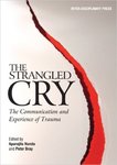 Strangled Cry: The Communication and Experience of Trauma by Aparajita Nanda and Peter Bray