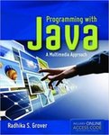 Programming With Java: A Multimedia Approach by Radhika S. Grover