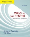 Ways to the Center, an Introduction to World Religions, 7th Edition by Denise Carmody and T L. Brink