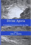 Divine Aporia: Postmodern Conversations about the Other by John C. Hawley