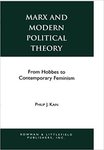 Marx and Modern Political Theory: From Hobbes to Contemporary Feminism by Philip J. Kain