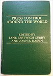 Press Control Around the World by Jane Curry and Joan R. Dassin
