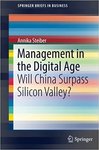 Management in the Digital Age: Will China Surpass Silicon Valley?