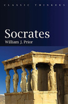 Socrates (Classic Thinkers) by William J. Prior