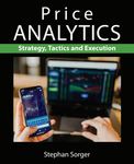 Price Analytics: Strategy, Tactics and Execution
