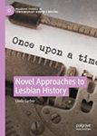 Novel Approaches to Lesbian History by Linda Garber