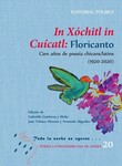 In Xóchitl in Cuícatl: floricanto : cien años de poesía chicanx/latinx (1920-2020) by Gabriella Gutiérrez y Muhs, Juan Velasco Moreno, and Armando Miguélez
