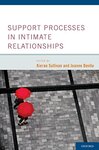 Support Processes in Intimate Relationships by Kieran T. Sullivan and Joanne Davila