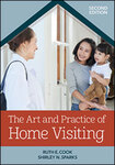 The Art and Practice of Home Visiting (Second Edition) by Ruth E. Cook and Shirley N. Sparks