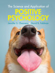 The Science and Application of Positive Psychology by Jennifer S. Cheavens and David B. Feldman