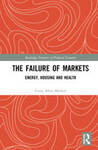 The Failure of Markets: Energy, Housing and Health