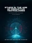 Ethics in the Age of Disruptive Technologies: An Operational Roadmap