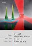 Optical Multidimensional Coherent Spectroscopy by Hebin Li, Bachana Lomsadze, Galan Moody, Christopher Smallwood, and Steven Cundiff