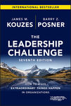 The Leadership Challenge: How to Make Extraordinary Things Happen in Organizations (7th Edition) by James M. Kouzes and Barry Z. Posner