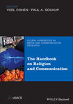 The Handbook on Religion and Communication by Yoel Cohen and Paul A. Soukup