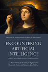 Encountering Artificial Intelligence: Ethical and Anthropological Investigations
