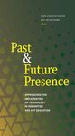 Past and Future Presence: Approaches for Implementing XR Technology in Humanities and Art Education by Lissa Crofton-Sleigh and Brian Beams