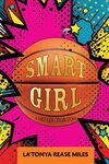 Smart Girl: A First-Gen Origin Story