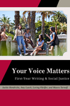 Your Voice Matters Subtitle: First-Year Writing and Social Justice