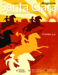 Santa Clara Magazine, Volume 50 Number 3, Winter 2008 by Santa Clara University